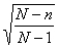 The finite population correction factor,   ,should generally be used when A) N is any finite size. B) n is less than 5% of the population size N. C) n is greater than 5% of the population size N. D) n is any finite size.