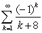 Classify the following series as absolutely convergent, conditionally convergent, or divergent.   A)  Absolutely convergent B)  Conditionally convergent C)  Divergent