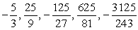 The following are the first five terms of an infinite sequence. Find a formula for the general term starting with n = 1 , and write down the entire sequence.   A)    B)    C)    D)    E)    or  