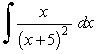 Answer true or false.   = ln |x + 5| + C