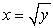  Answer true or false. The area of the surface generated by revolving   , 5  \le  y  \le 7 about the y-axis is given by   . 
