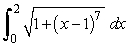 Answer true or false. The arc length of the curve y = (x - 1)<sup>7/2</sup> from x = 0 to x = 2 is given by   .