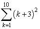 Evaluate   by first changing f(k) = (k + 3)<sup>2</sup> to f(i) = i<sup>2</sup> and then, an appropriate change in the limits of summation.