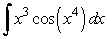 Evaluate the integral by making the indicated substitution.   , u = x<sup>4</sup> .