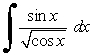 Evaluate the integral by making the indicated substitution.   , u = cos x