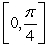 Answer true or false. f(x) = sin 4x cos 4x on   has an absolute maximum at   .