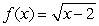 The absolute minimum of   occurs at x = A)  0 B)  4 C)  2 D)  -2 E)  None exists