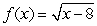 The absolute minimum of   occurs at x = A)  0 B)  64 C)  8 D)  -8 E)  None exists