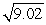 Use dy to approximate   starting at x = 9. A)  3.003 B)  9.003 C)  2.997 D)  3.001 E)  3.167