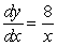 Answer true or false. If y = ln(x<sup>8</sup>),   .