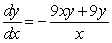 Answer true or false. If y + ln(xy) = 9,   .