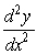 If y = x<sup>4</sup> - 4x + 5, find   .