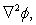 Find   if   = x<sup>3</sup> + 3y<sup>2</sup> + z