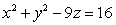 The equation of a surface is given in rectangular coordinates. Give the equation of the surface in cylindrical coordinates.  