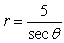 State the name that describes the polar curve most precisely.   A)  cardioid B)  lemniscate C)  line D)  circle E)  spiral