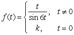 Find a value for the constant k so that   will be continuous at t = 0.