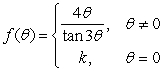  Find a value for the constant k so that   will be continuous at  \theta   = 0. 