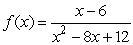 Find the x-coordinates for all points of discontinuity for   . A)  6 and 2 B)  6 C)  -2 and -6 D)  -2 E)  2