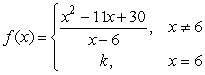 Assign a value to the constant k which will make f continuous.  