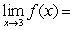 Use this graph of f(x)    to find   A)  3 B)  -1 C)  It does not exist. D)  0 E)  1