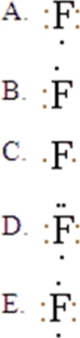 The Lewis symbol for F is:   A) A B) B C) C D) D E) E