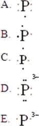 The Lewis symbol for P<sup>3</sup><sup>-</sup> is:   A) A B) B C) C D) D E) E