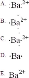 The Lewis symbol for Ba<sup>2+</sup> is:   A) A B) B C) C D) D E) E