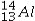 <strong>The isotope symbol for an ion that has 13 protons, 14 neutrons, and 10 electrons is:</strong> A) B) C) D) E)none of these