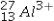<strong>The isotope symbol for an ion that has 13 protons, 14 neutrons, and 10 electrons is:</strong> A) B) C) D) E)none of these