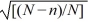 The quantity   in the confidence intervals for μ and τ is called the finite population correction and is always less than 1.
