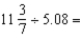 Perform the indicated operation, rounding to the nearest hundredth: