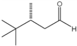 What is the IUPAC name of the following compound?   A)  (S) -3,4,4-trimethylpentanal B)  (R) -3,4,4-trimethylpentanal C)  (R) -3-tert-butyl-3-methylpropanal D)  (R) -3-tert-butylbutanal