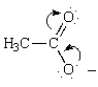 The curved arrows in the resonance structure for the acetate ion shown below   indicate the following alternative resonance structure for the acetate ion.  