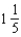 Change   to an improper fraction.<div style=padding-top: 35px> 