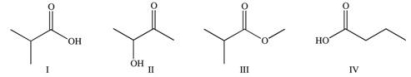 Which of the following compounds would react similarly because they contain the same functional group?   A) I and II B) I and IV C) II and IV D) I, II, and III E) I, II, and IV