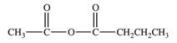 What acid chloride and carboxylate anion are necessary to produce the acid anhydride shown below?   A) methanoate ion and propanoyl chloride B) ethanoyl chloride and butanoate ion C) ethanoate ion and propanoyl chloride D) ethanoyl chloride and propanoate ion E) butanoyl chloride and methanoate ion