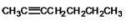 What is the IUPAC name of the compound shown below?   A) heptyne B) butyl methyl ethene C) 1-methyl-2-butyl ethyne D) 2-hexene E) 2-heptyne