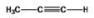 What is the IUPAC name of the following compound?   A) propene B) 1-methylethyne C) propyne D) acetylene E) 2-methylethyne