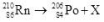 What particle or nucleus X is needed to complete the following equation?   A) proton B) uranium-235 C) alpha D) beta E) gamma