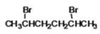What is the IUPAC name of the following compound?   A) dibromopentane B) 2,4-dibromopentane C) 2,4-dibromohexane D) 2,5-dibromohexane E) 1-bromo-2,5-methylbromopentane