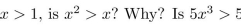 If x is a real number and Why?