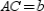   -The figure shows right triangle ABC with   . Also,   . Where   ,   ,   ,   , and   , what reason allows you to conclude that   ?