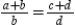 One property of proportions takes the form,  If   , then   .  Use this property to complete this statement. Because   , it follows that: