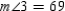   -In the figure,   and transversal t. If   and   , find x.