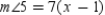   -For parallel lines a and b,   and   are corresponding angles. If   and   , find x.