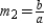 If   and the slope of line   is   , then the slope of   is   .