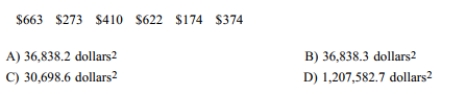 Find the variance for the given data. Round your answer to one more decimal place than the_ original data. To get the best deal on a microwave oven, Jeremy called six appliance stores And asked the cost of a specific model. The prices he was quoted are listed below: