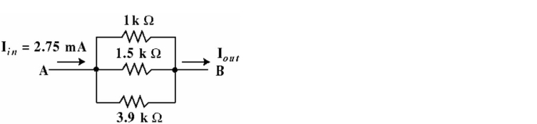    -Given the circuit in Figure 6-9, what is the output current Iout) ? A)  2.75 mA B)  1.25 mA C)  0.01 A D)  Iin/3