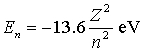 The energy of the nth level in a one-electron atom is   . Consider a beryllium ion with all but one of its electrons removed a beryllium atom normally has four electrons) . What is the energy of the electron when it is in the third-lowest energy state? A)  -24 eV B)  -7.6 eV C)  -1.5 eV D)  24 eV E)  7.6 eV