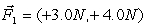 A ball of mass 2.0 kg is acted on by two forces   , and   . The acceleration vector,   , of the mass is in m/s<sup>2</sup>)  A)    . B)    . C)    . D)    . E)    .